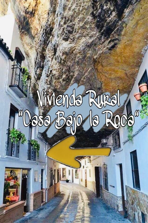 הוילה Setenil De Las Bodegas Casa Bajo La Roca מראה חיצוני תמונה